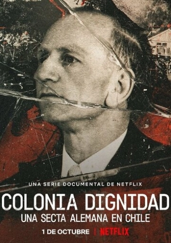 Colonia Dignidad: Eine deutsche Sekte in Chile () онлайн